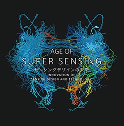 AGE OF SUPER SENSING センシングデザインの未来